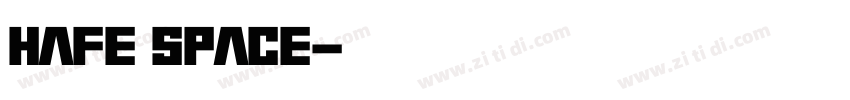 Hafe Space字体转换